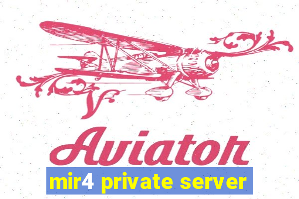 mir4 private server